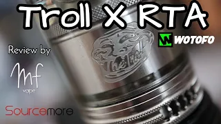 Wotofo Troll X RTA - Review/Rebuild - It's good but not a fan of the top fill
