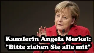 Kanzlerin Angela Merkel: "Bitte ziehen Sie alle mit"