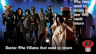 Doctor Who Villains that need to return