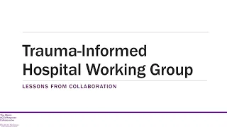 Chicago’s Trauma-Informed Hospital Working Group: Lessons from Organizational Transformation