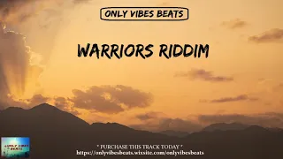 Warriors Riddim - Reggae Instrumental - Only Vibes Beats