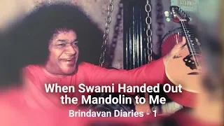 When Swami Handed Out the Mandolin to Me - Dr C N Sundaresan | Brindavan Diaries - 1