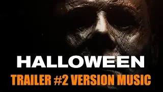 HALLOWEEN Trailer 2 Music Version