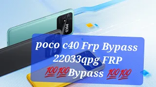 POCO C40 Frp Bypass  22033QPG FRP BYPASS HOW TO REMOVE GOOGLE ACCOUNT POCO C40 ANDROID VERSION 13 👍💯