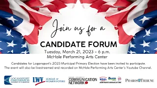 2023 Logansport Candidate Forum