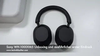 Sony WH-1000XM5 Unboxing und ausführlicher erster Eindruck