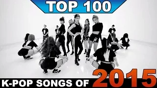 (TOP 100) K-POP SONGS OF 2015 | END OF YEAR CHART