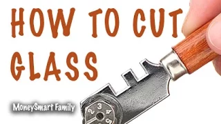 How to Cut Glass at Home and Save Money/ DIY Video/ Steve Economides