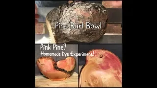 Woodturning - Jack Pine Burl (w/ Homemade Dye!)