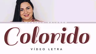 Daniela Balabem | Colorido (VÍDEO LETRA)