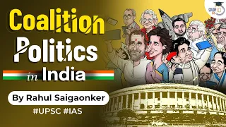 What is the history and impact of coalition politics in india? UPSC