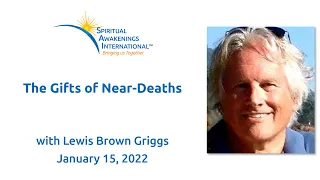 3 Near-Death STEs, with a Covid respirator Near-Death Experience, Lewis Brown Griggs