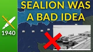 Operation Sealion: Actually a Bad Idea