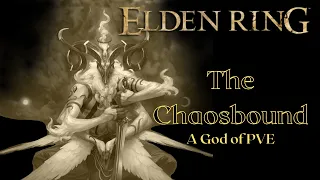 Chaosbound (A Faith PVE Build) Elden Ring