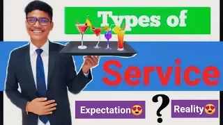 Types of Service hotel/Restaurant/Reality/Expectation/आपको पता  है ?