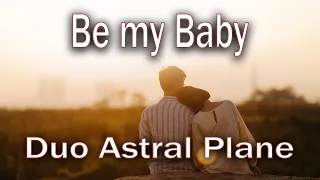 Be my Baby - The Ronettes - Duo Astral Plane Cover