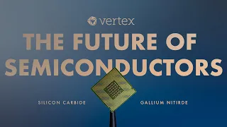 Future of Semiconductors: Silicon Carbide & Gallium Nitride as Next-Gen Semiconductors