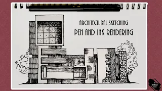 Pen and Ink Rendering - Architectural Sketching