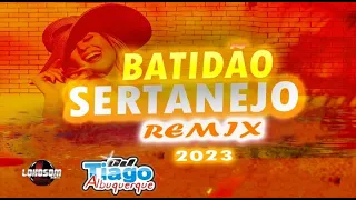 CD BATIDÃO SERTANEJO REMIX 2023 - DJ TIAGO ALBUQUERQUE