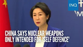 China says nuclear weapons only intended for 'self defence'