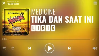 Medicine - Tika Dan Saat Ini [Lirik]