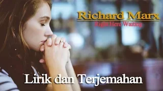 Right Here Waiting - lirik dan terjemahan bahasa indonesia