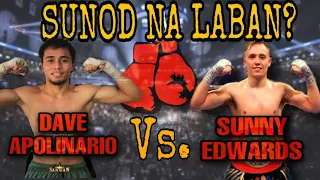 BREAKING: Dave Apolinario Vs. Sunny Edwards| Sila na nga kaya ang maglalaban?