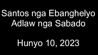 June 10, 2023 Daily Gospel Reading Cebuano Version