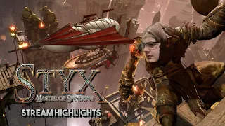 Styx: Master of Shadows - Stream Highlights