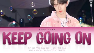 [Vietsub] Viết Cho Cậu Nhóc Mập《KEEP GOING ON》 -【TF家族三代-朱志鑫】(Color Coded Lyrics)