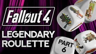 Fallout 4: Legendary Roulette - Part 6 - A Sting In The Tail