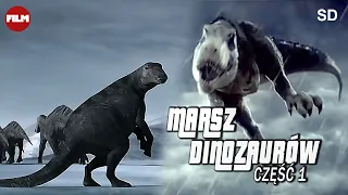 MARSZ DINOZAURÓW | Film o dinozaurach i ich wielkiej wędrówce | Dokument Lektor PL | Część 1