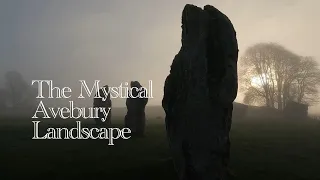 The Mystical Avebury Landscape