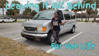 Leaving It All Behind - Breaking Free: Transitioning to Van Life and Leaving Normalcy Behind