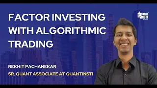 Factor Investing with Algorithmic Trading