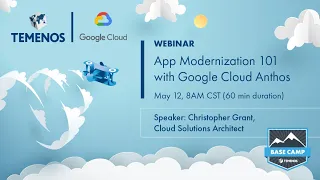 Tech Talk: App Modernization 101 with Google Cloud Anthos