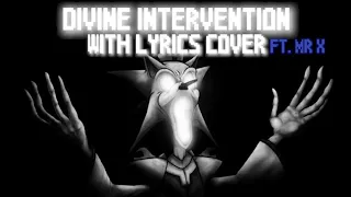 DIVINE INTERVENTION WITH LYRICS COVER (ft MR X)