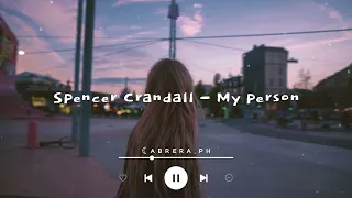 Spencer Crandall || My person Lyrics [Slowed + Reverb]