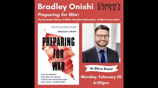 Author Discussion with Bradley Onishi (Preparing For War) 2/20/2023