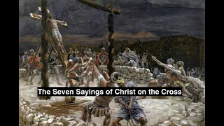 11. The Seven Sayings of Christ on the Cross (Jesus’ Final Days on Earth series).