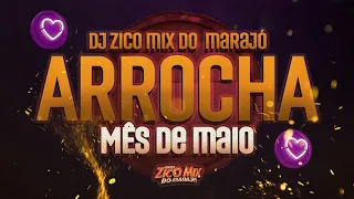 SET MÊS DE MAIO ARROCHA 2024 DJ ZICO MIX DO MARAJÓ