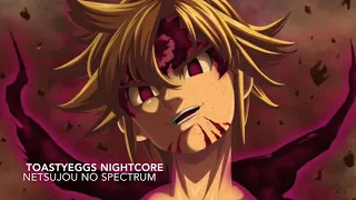 Nanatsu No Taizai - Netsujou No Spectrum - Nightcore