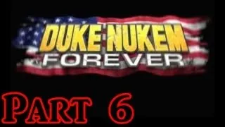 Duke Nukem Forever Walkthrough Part 6 - Xbox 360 Gameplay With Live Commentary