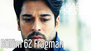 Kara Sevda 62. Bölüm Fragman