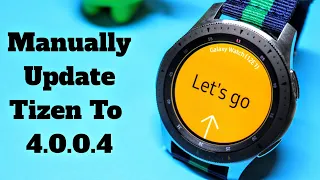 Manually Update Tizen To Version 4.0.0.4 With One UI