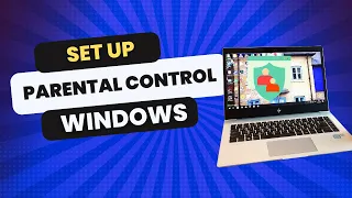 How to Set Up Parental Controls in Windows