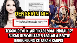 🔴DENGERIN NIH TENGKUDEWI KLARIFIKASI SOAL INISIAL "R" LESLAR & BESTIE BERKUNJUNG KE FARAH KARPET ❗