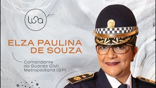 ELZA PAULINA DE SOUZA, a 1a mulher Comandante da Guarda Civil Metropolitana (SP)