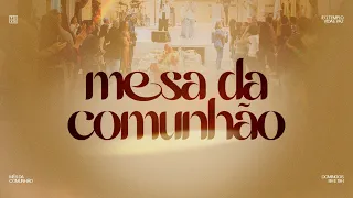 MESA DA COMUNHÃO l TRANSMISSÃO AO VIVO DOMINGO 21/04/2024