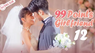 99 Points Girlfriend 12 💟The CEO has one girlfriend but 99 love styles! | ENG SUB
